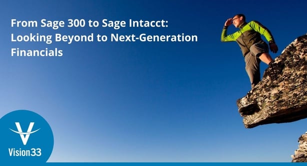 NextGeneration Financials Sage 300 to Sage Intacct Vision33
